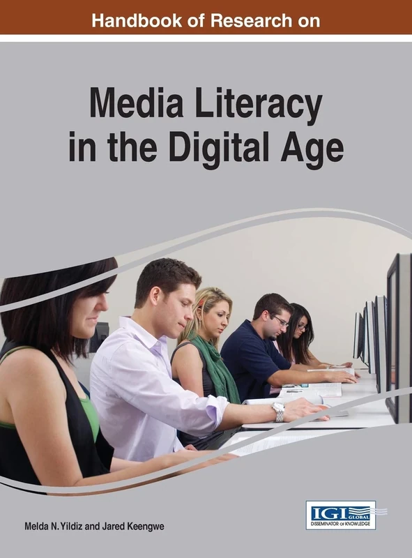 Handbook of Research on Media Literacy in the Digital Age (Advances in Media, Entertainment, and the Arts)