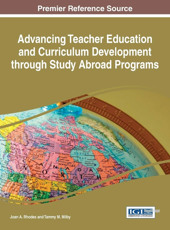 Advancing Teacher Education and Curriculum Development through Study Abroad Programs (Advances in Higher Education and Professional Development)