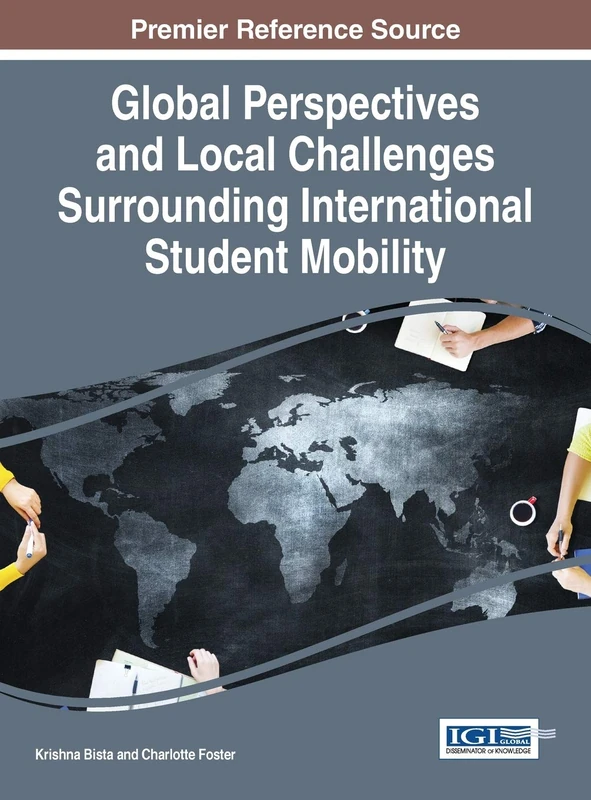Global Perspectives and Local Challenges Surrounding International Student Mobility (Advances in Higher Education and Professional Development)