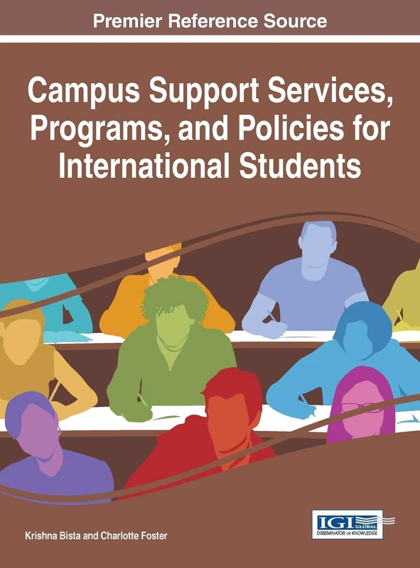Campus Support Services, Programs, and Policies for International Students (Advances in Educational Marketing, Administration, and Leadership)