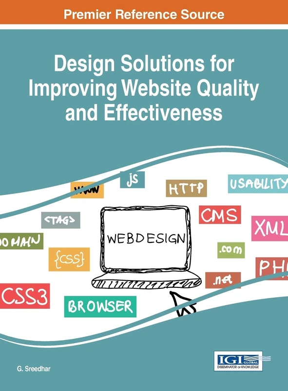 Design Solutions for Improving Website Quality and Effectiveness (Advances in Web Technologies and Engineering)