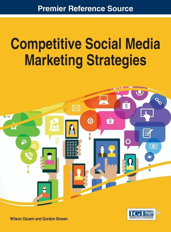 Competitive Social Media Marketing Strategies (Advances in Marketing, Customer Relationship Management, and E-Services)