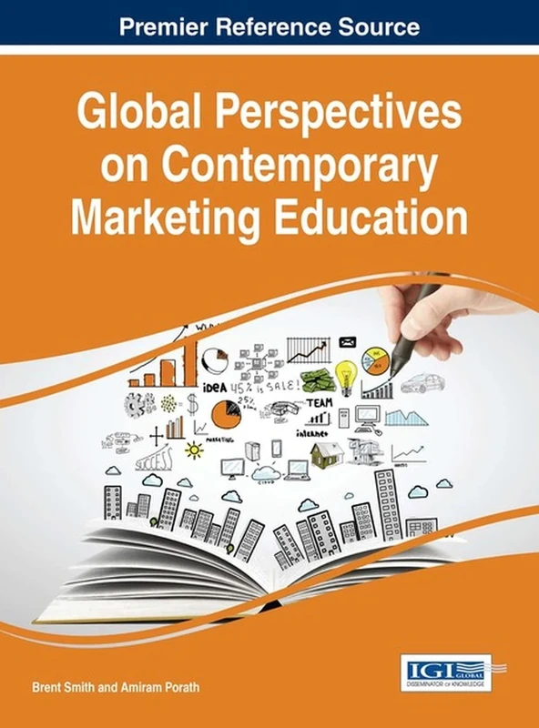 Global Perspectives on Contemporary Marketing Education (Advances in Marketing, Customer Relationship Management, and E-Services)