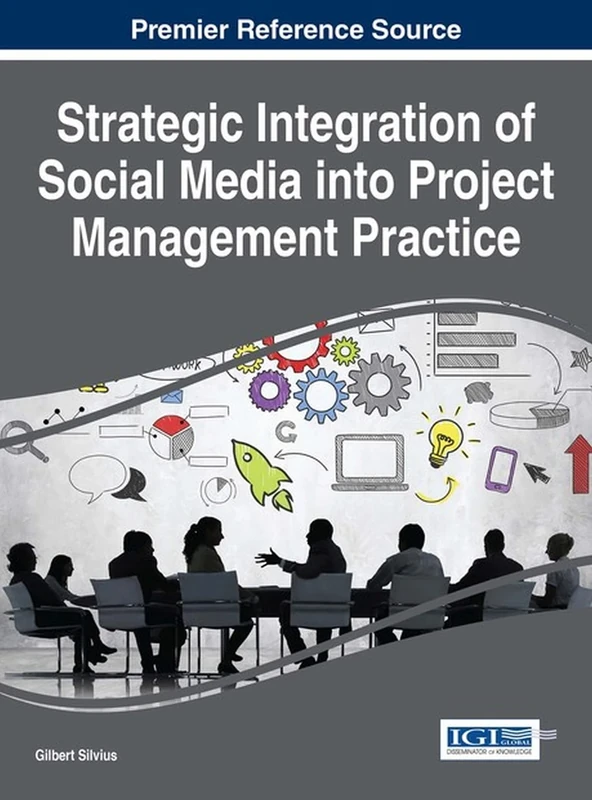 Strategic Integration of Social Media into Project Management Practice (Advances in IT Personnel and Project Management) - Image 1