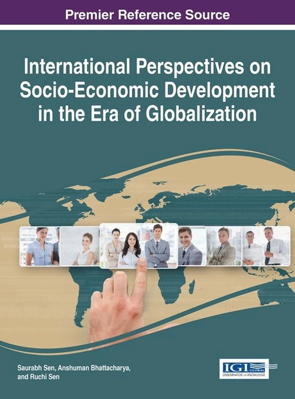 International Perspectives on Socio-Economic Development in the Era of Globalization (Advances in Electronic Government, Digital Divide, and Regional Development)