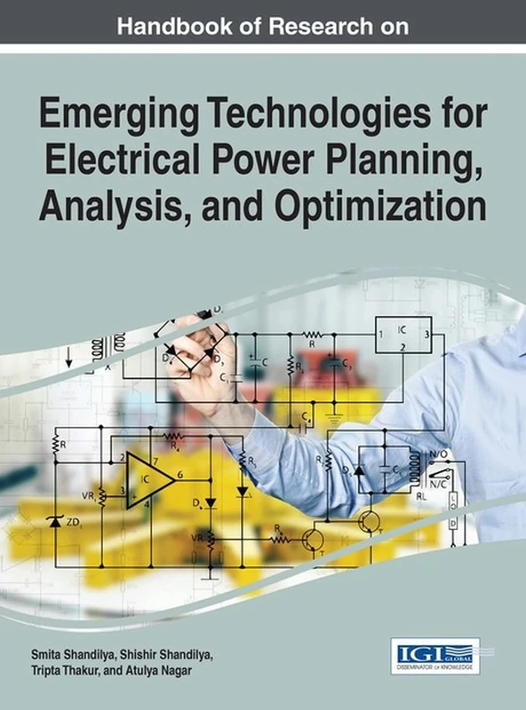 Handbook of Research on Emerging Technologies for Electrical Power Planning, Analysis, and Optimization (Advances in Computer and Electrical Engineering)