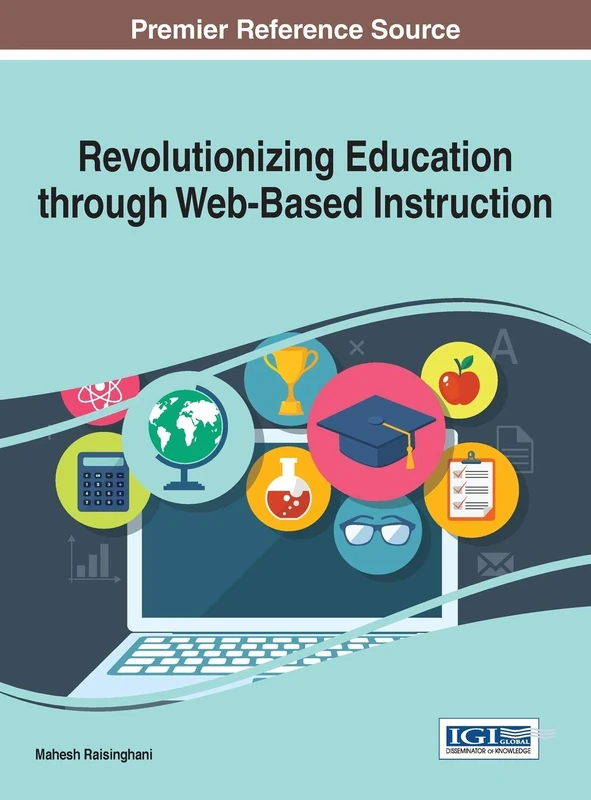 Revolutionizing Education through Web-Based Instruction (Advances in Educational Technologies and Instructional Design)