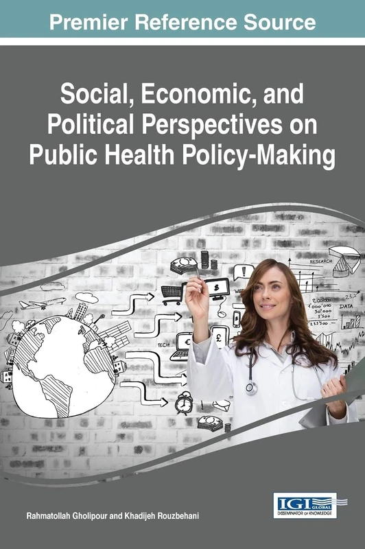 Social, Economic, and Political Perspectives on Public Health Policy-Making (Advances in Public Policy and Administration)