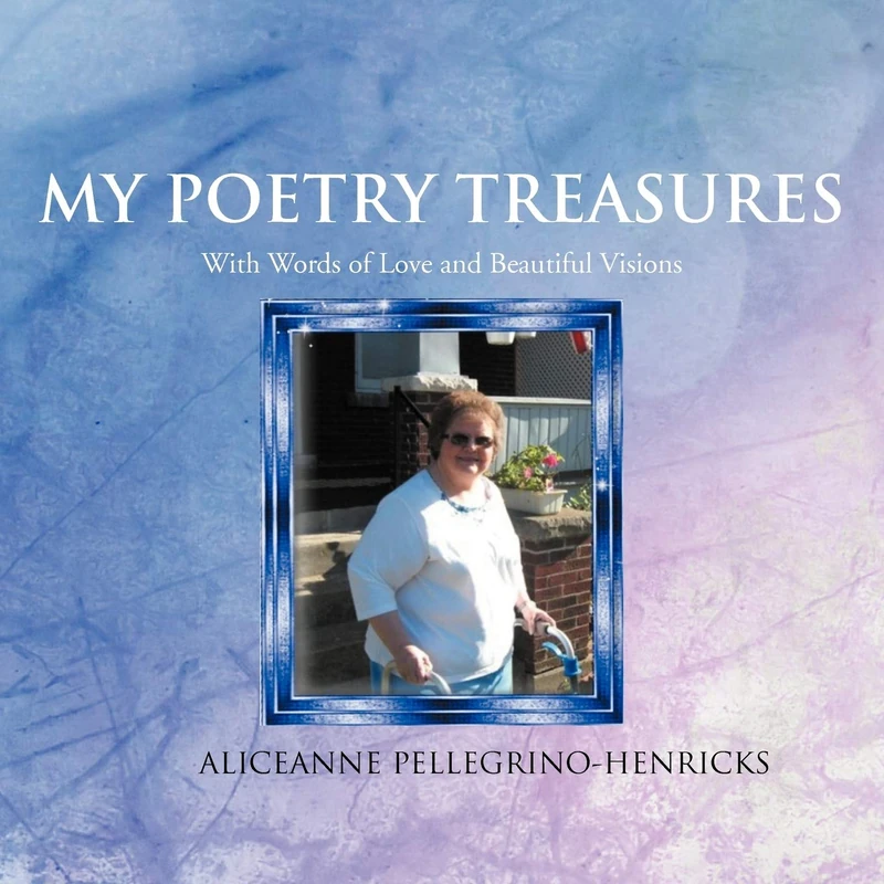 My Poetry Treasures: Fun With Friends, Animals And Growing Up: With Words of Love and Beautiful Visions - Image 1