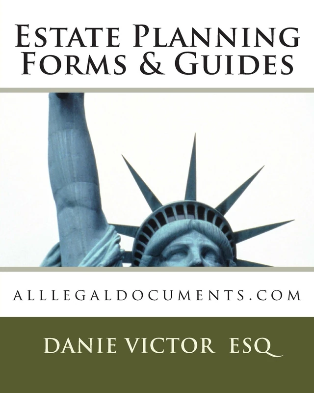 Estate Planning Forms & Guides: alllegaldocuments.com: Volume 1 (500 Legal Forms Book Series Alllegaldocuments.com)