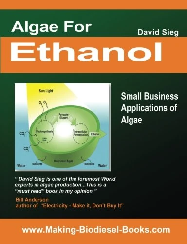 Algae for Ethanol: Small Business Applications of Algae - CREATESPACE