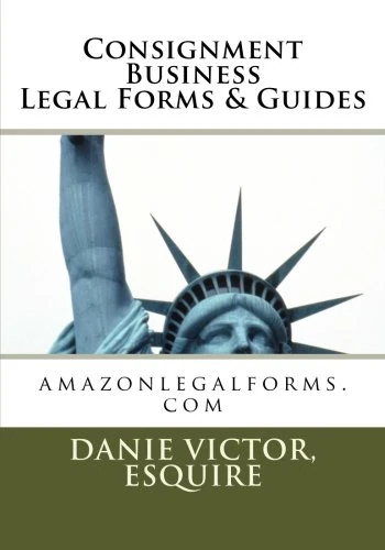Consignment Business Legal Forms & Guides: amazonlegalforms.com: Volume 1