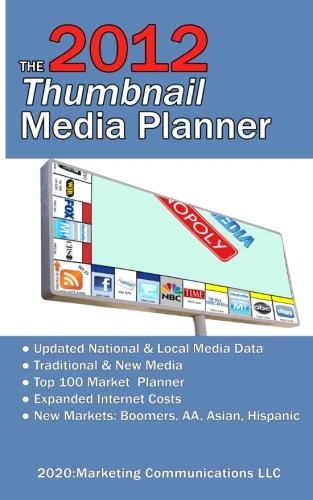 The 2012 Thumbnail Media Planner: Fast Media Facts & Costs: Volume 10