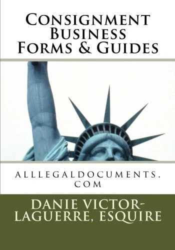 Consignment Business Forms & Guides: alllegaldocuments.com: Volume 1