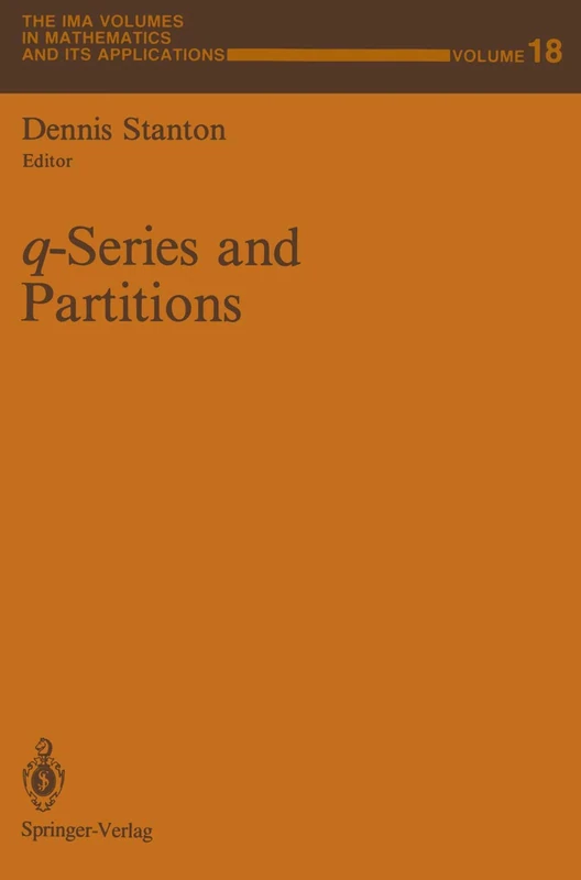 q-Series and Partitions: 18 (The IMA Volumes in Mathematics and its Applications, 18)