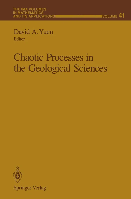 Chaotic Processes in the Geological Sciences: 41 (The IMA Volumes in Mathematics and its Applications, 41)