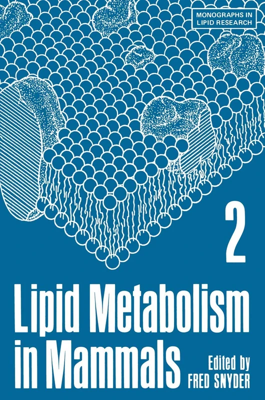 Lipid Metabolism in Mammals: 2 (Monographs in Lipid Research, 2)