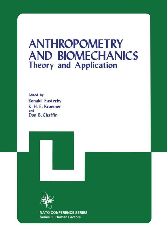Anthropometry and Biomechanics: Theory and Application: 16 (Nato Conference Series, 16)