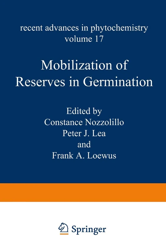 Mobilization of Reserves in Germination: 17 (Recent Advances in Phytochemistry, 17)