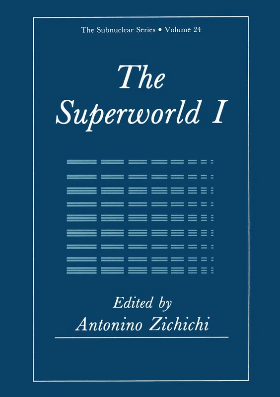 The Superworld I: 24 (The Subnuclear Series, 24)