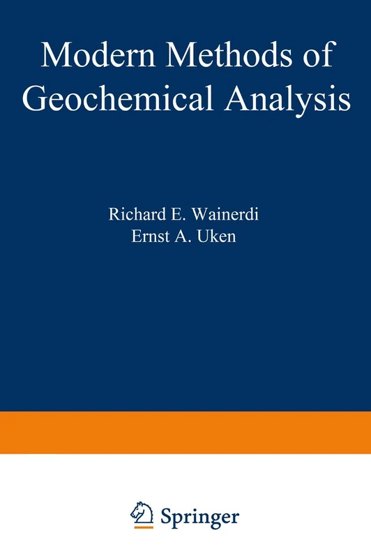 Modern Methods of Geochemical Analysis (Monographs in Geoscience)