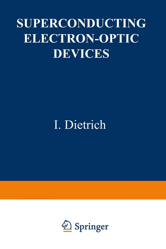 Superconducting Electron-Optic Devices (The International Cryogenics Monograph Series)