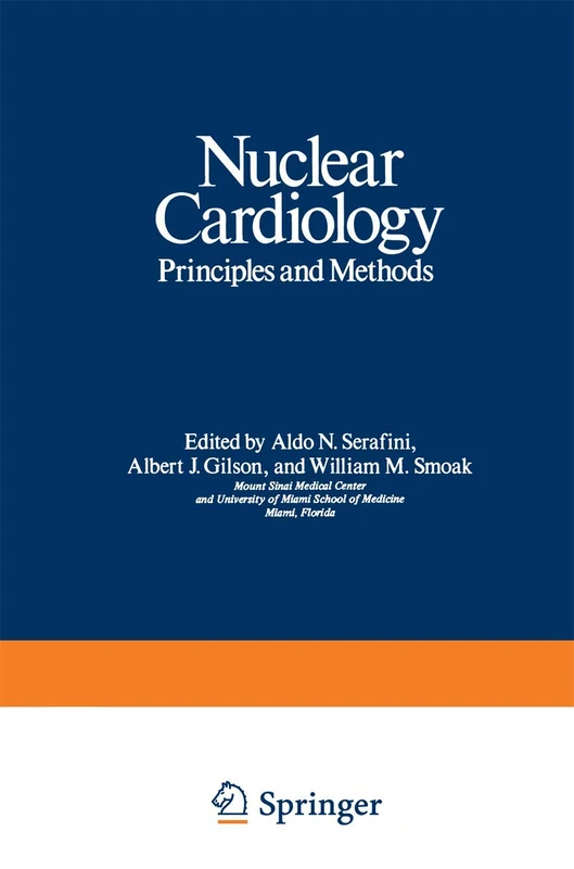 Nuclear Cardiology: Principles and Methods (Topics in Cardiovascular Disease)