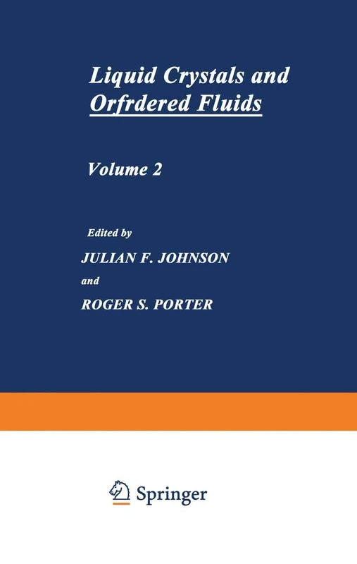 Liquid Crystals and Ordered Fluids: Volume 2