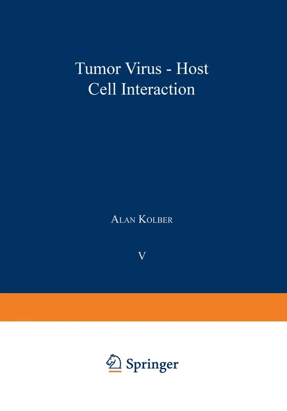 Tumor Virus-Host Cell Interaction: 5 (NATO Science Series A:, 5)