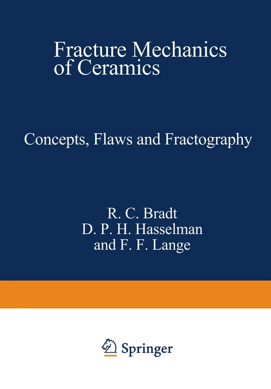 Concepts, Flaws, and Fractography: 1 (Fracture Mechanics of Ceramics, 1)
