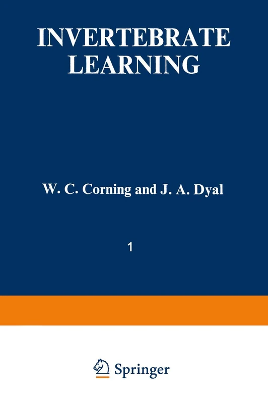 Invertebrate Learning: Volume 1 Protozoans Through Annelids