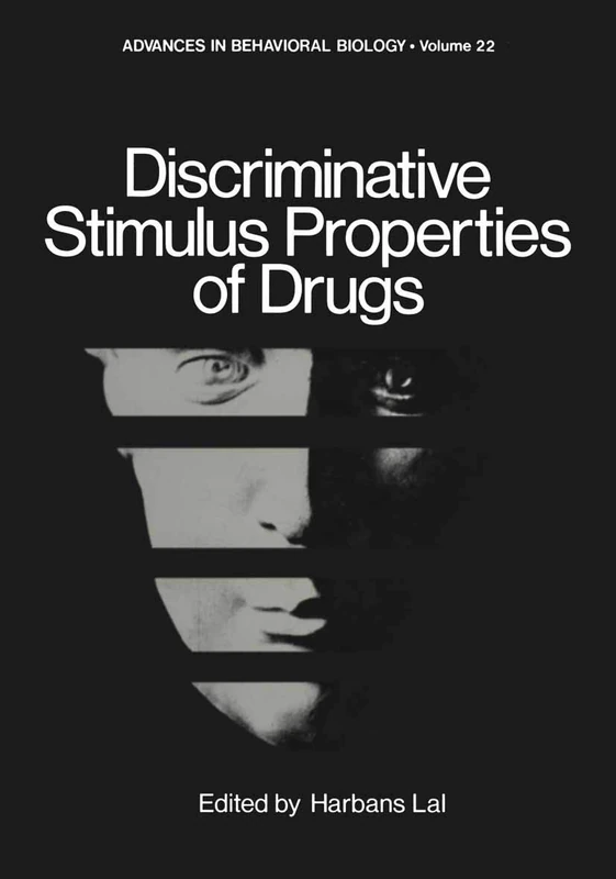 Discriminative Stimulus Properties of Drugs: 22 (Advances in Behavioral Biology, 22) - Image 1