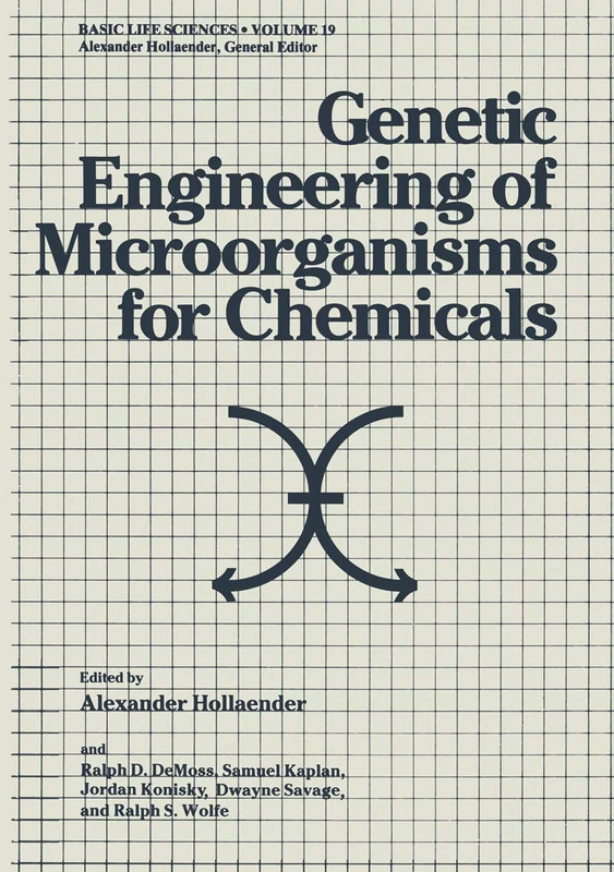 Genetic Engineering of Microorganisms for Chemicals: 19 (Basic Life Sciences, 19)