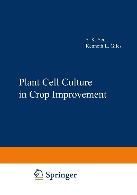 Plant Cell Culture in Crop Improvement: 22 (Basic Life Sciences)