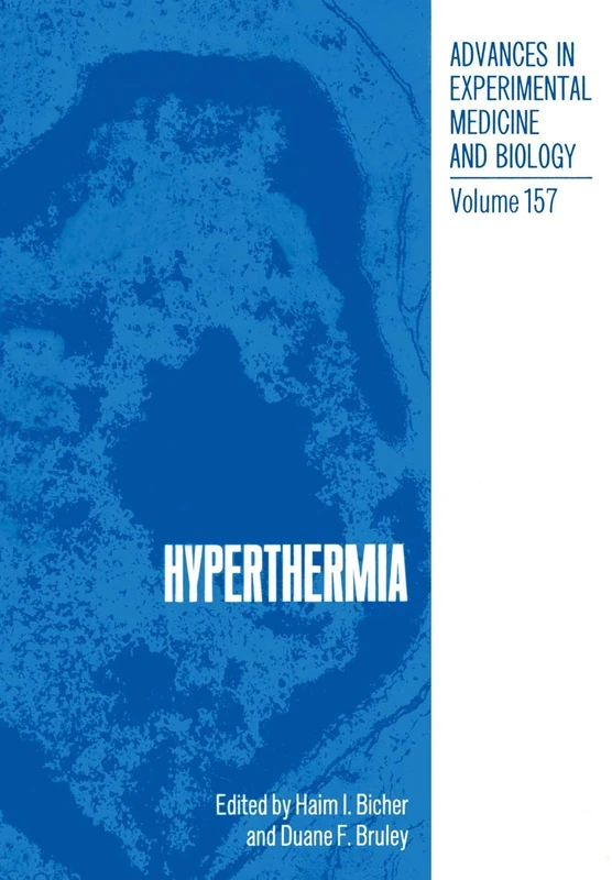 Hyperthermia: 157 (Advances in Experimental Medicine and Biology, 157)