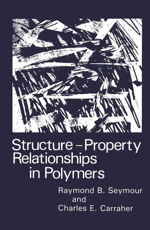 Structure―Property Relationships in Polymers