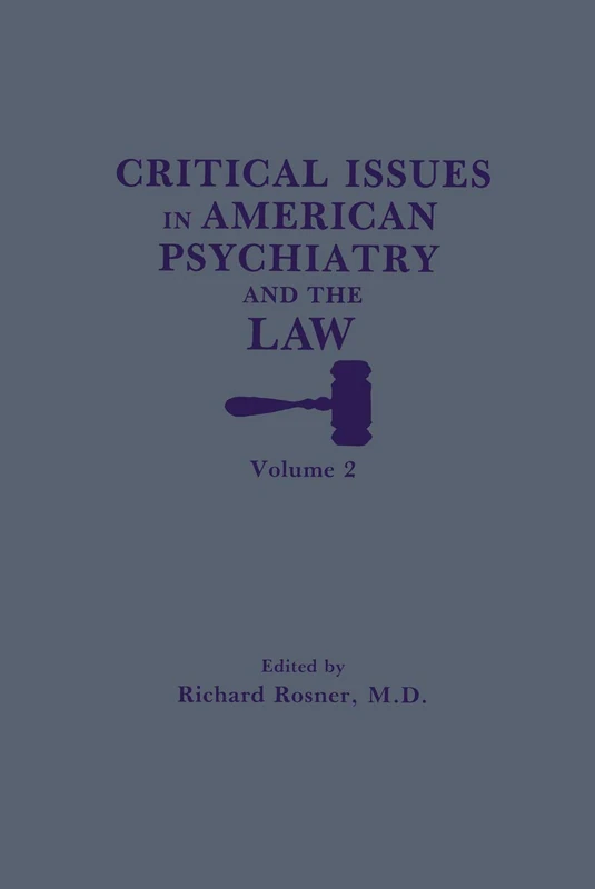 Critical Issues in American Psychiatry and the Law: 2