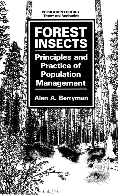 Forest Insects: Principles and Practice of Population Management (Population Ecology)