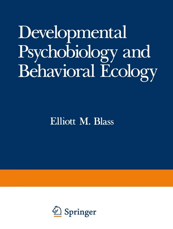 Developmental Psychobiology and Behavioral Ecology: 9 (Handbooks of Behavioral Neurobiology, 9)