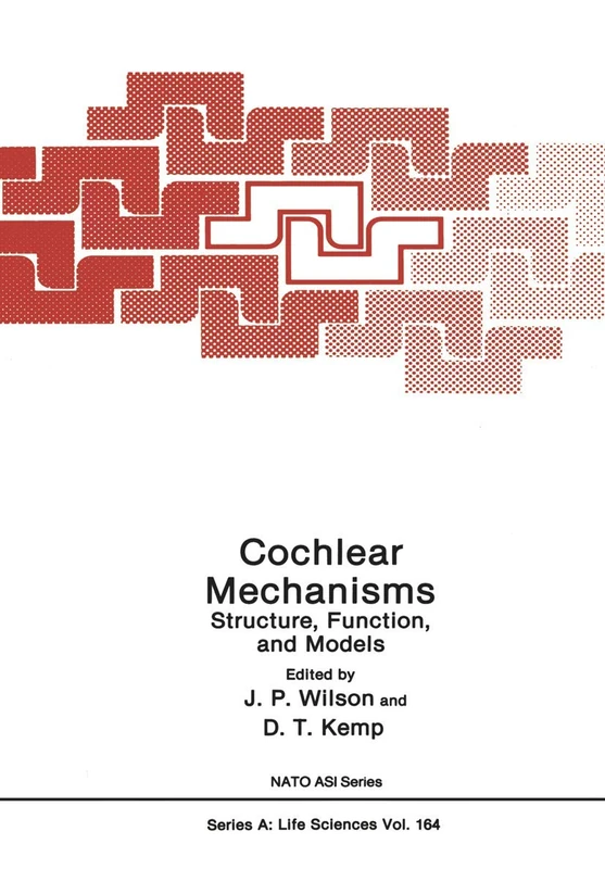 Cochlear Mechanisms: Structure, Function, and Models (NATO Science Series A:)