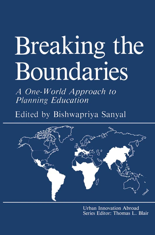 Breaking the Boundaries: A One-World Approach to Planning Education (Urban Innovation Abroad)