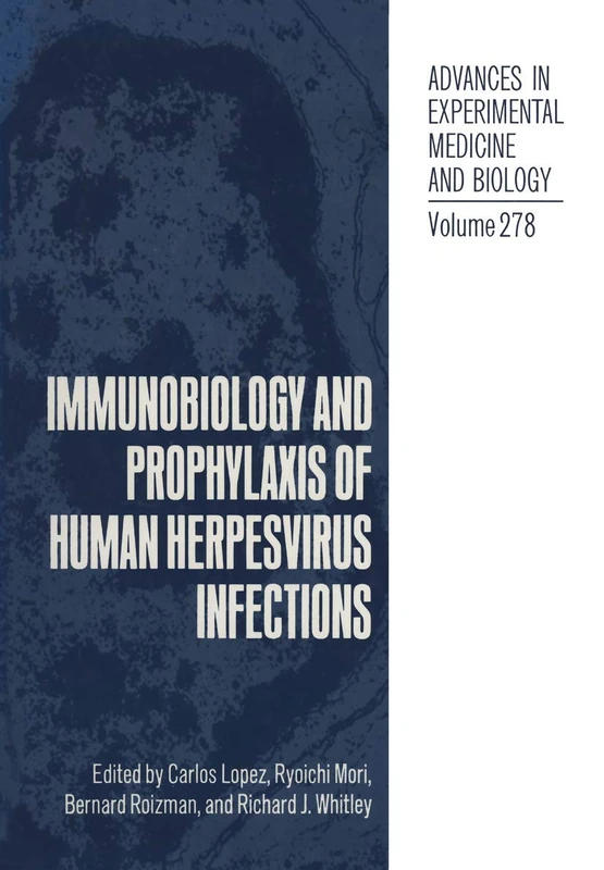 Immunobiology and Prophylaxis of Human Herpesvirus Infections: 278 (Advances in Experimental Medicine and Biology, 278)