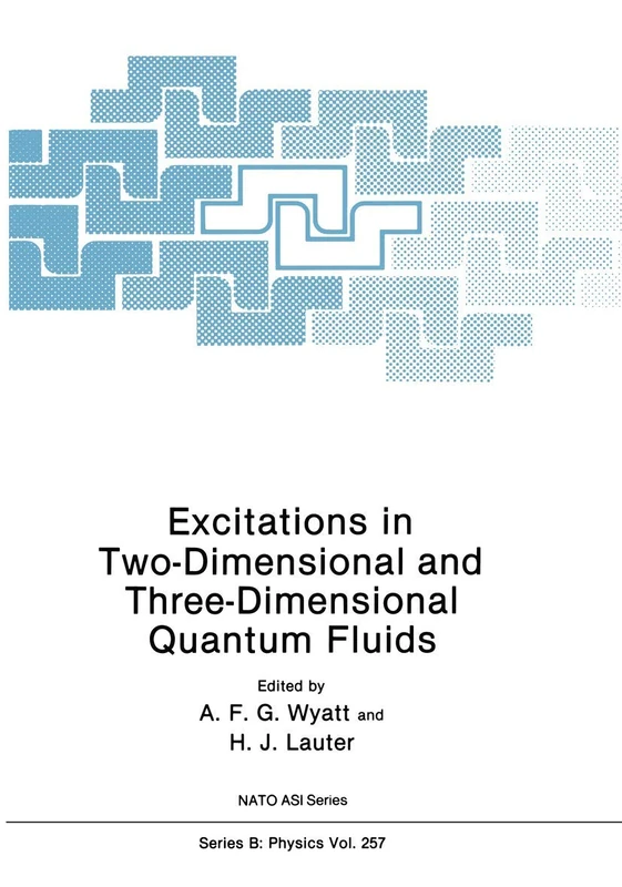 Excitations in Two-Dimensional and Three-Dimensional Quantum Fluids: 257 (NATO Science Series B:, 257)