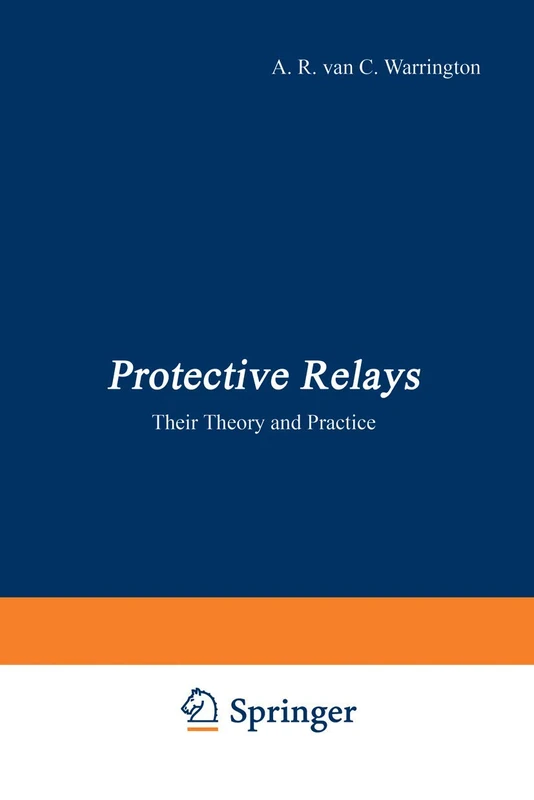 Protective Relays: Their Theory and Practice Volume One