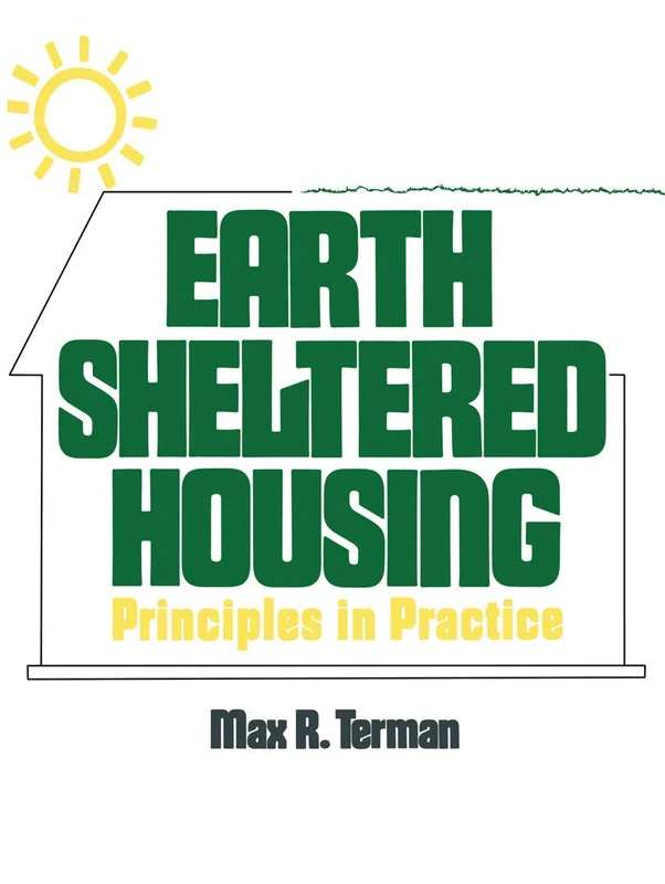 Earth Sheltered Housing: Principles in Practice - Image 1