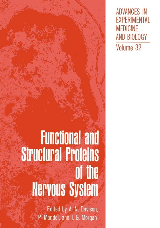 Functional and Structural Proteins of the Nervous System: Proceedings of Two Symposia on Proteins of the Nervous System and Myelin Proteins Held as ... in Experimental Medicine and Biology)
