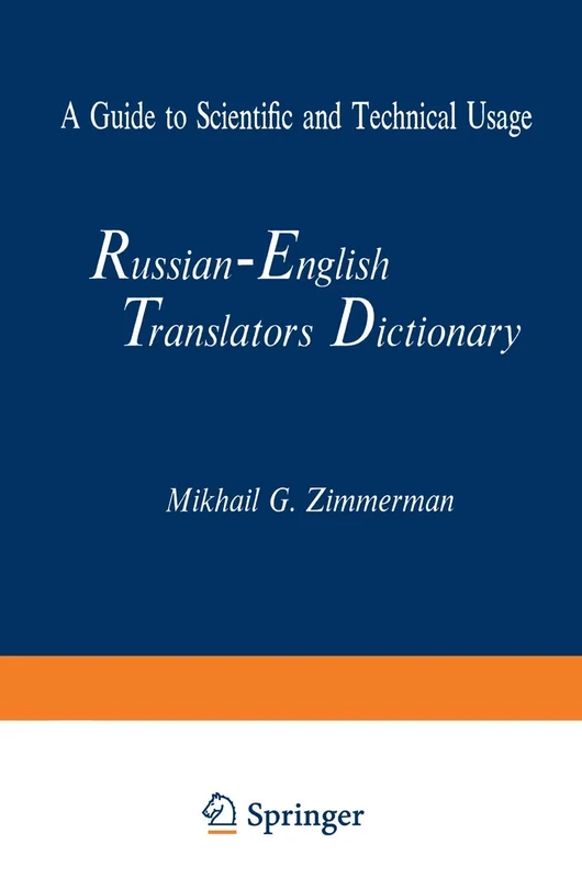 Russian-English Translators Dictionary: A Guide to Scientific and Technical Usage
