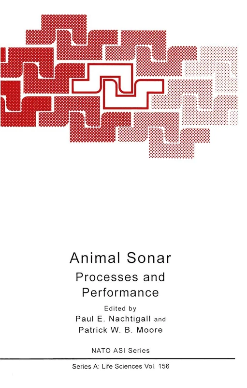 Animal Sonar: Processes and Performance: 156 (NATO Science Series A:, 156)