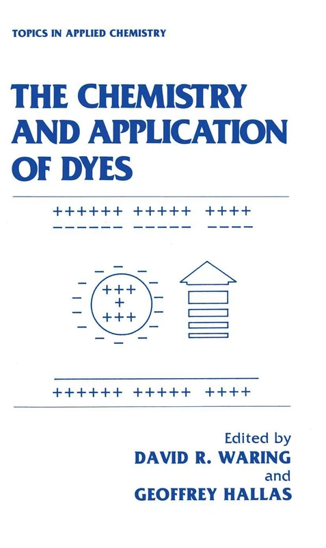 The Chemistry and Application of Dyes (Topics in Applied Chemistry)