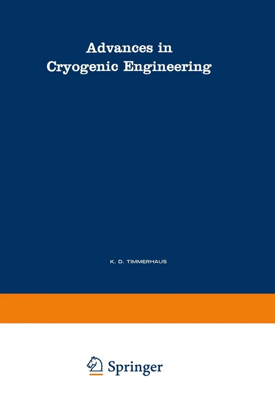 Advances in Cryogenic Engineering: A Collection of Invited Papers and Contributed Papers Presented at National Technical Meetings During 1970 and 1971: 17